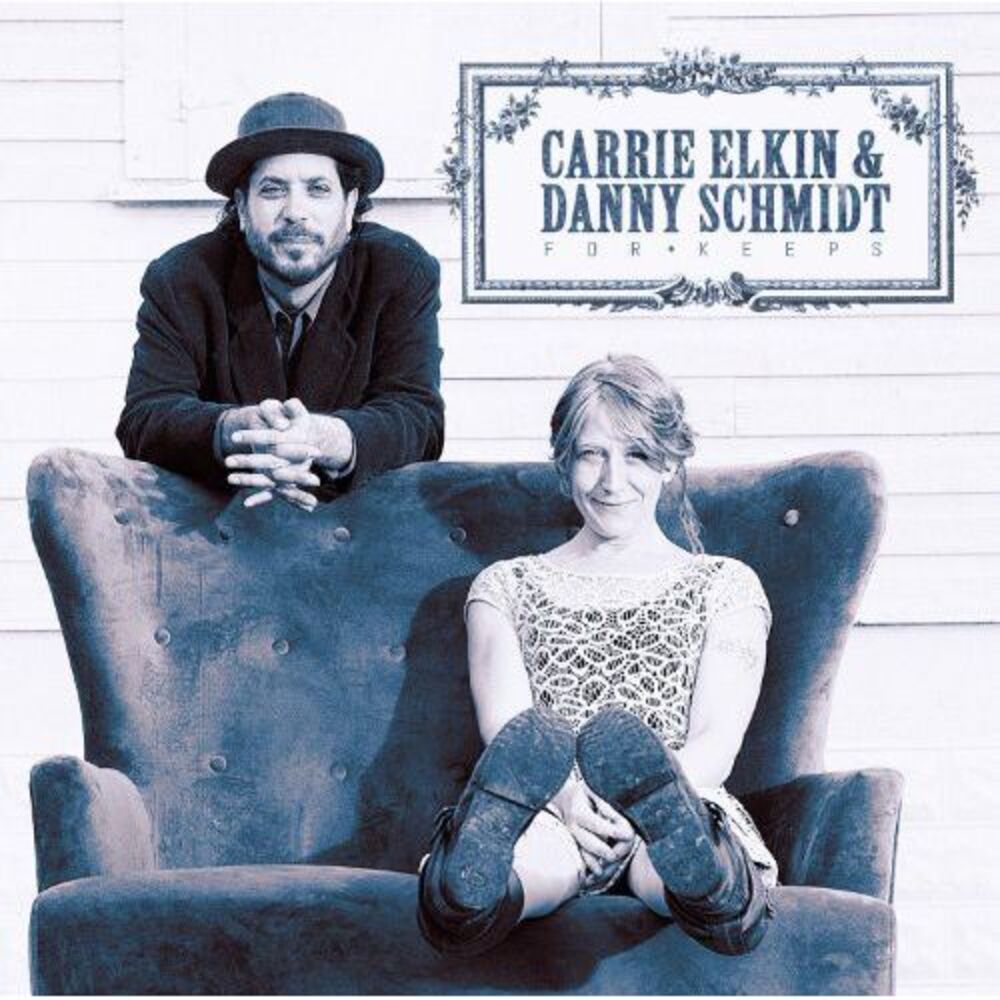Danny Schmidt - Elkin, Carrie : For Keeps  CD